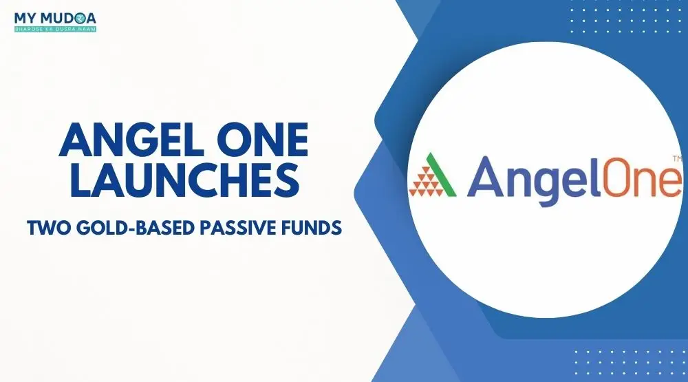 NFO Alert: Angel One Launches Two Gold-Based Passive Funds